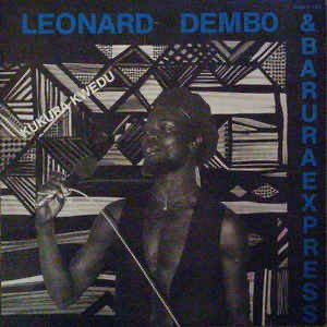 So we know the Chiteketes and the Madhiris etc. But Dembo had many great early hits. Will today do a thread on some really old old Leonard Dembo favourites.