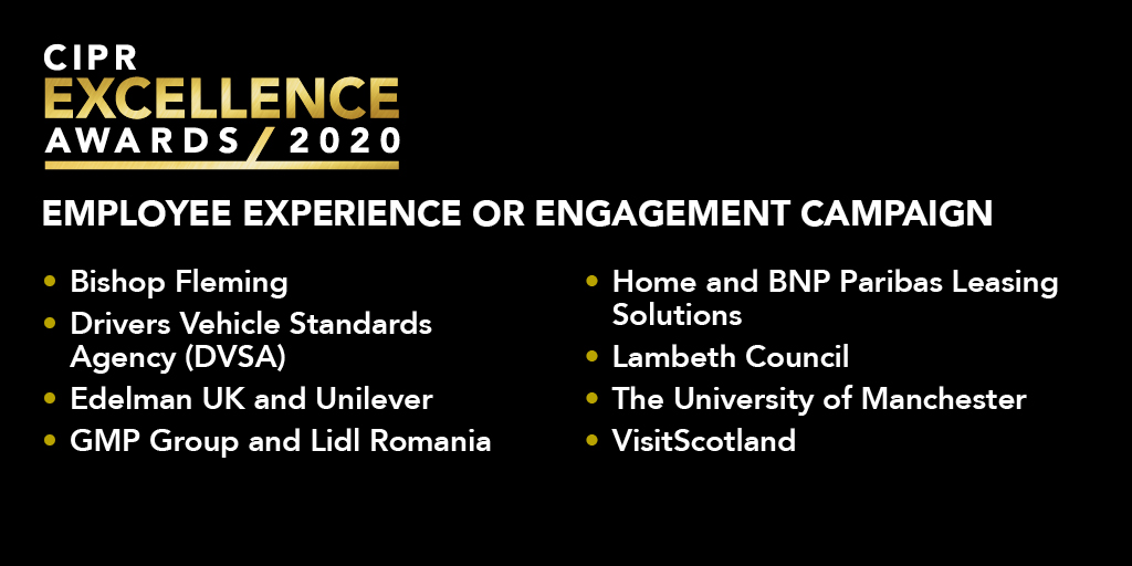 CIPR_Awards's tweet photo. Congrats to those on our first ever #CIPREXCEL Employee Experience or Engagement Campaign shortlist – @BishopFlemingUK, @DVSAgovuk, @EdelmanUK, @Unilever, GMP Group, Lidl Romania, @home_in_bristol, @BNPPLeasing, @lambeth_council, @OfficialUoM and @VisitScotNews! https://t.co/a83JdVew9a