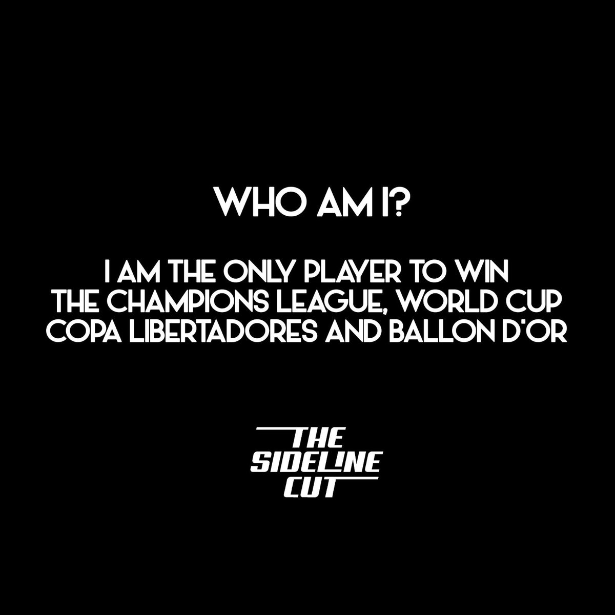 sideline_cut's tweet photo. The Thursday Teaser.. no googling, who do you think were talking about? #football #soccer #worldcup #CopaLibertadores #ChampionsLeague #ballondor #fifa #thesidelinecut #footballtrivia https://t.co/imtz9DhBpx