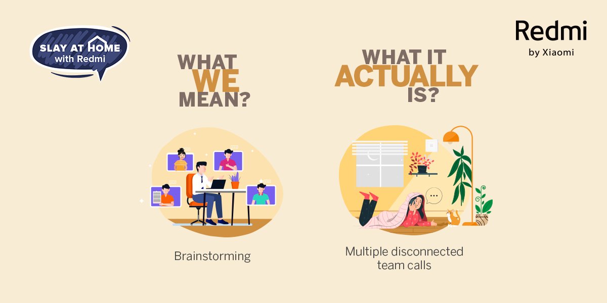 RedmiIndia's tweet image. What do we actually want to do - Brainstorm on ideas! 
But working from home, what do we actually get - Confusion over calls.

RT if you've faced this! 

#Redmi #21DaysOfPositivity #SlayAtHomeWithRedmi