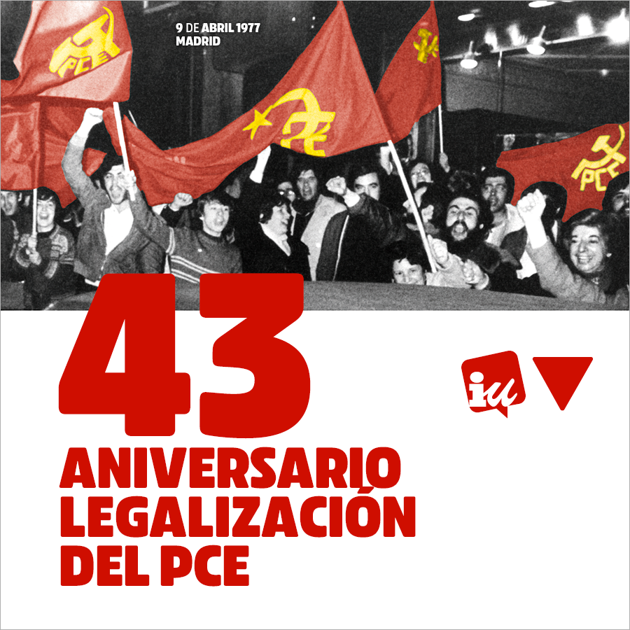 IzquierdaUnida's tweet photo. Hoy se cumplen 43 años de la legalización de @elpce. Un momento histórico sin el que sería imposible entender la democracia actual. Un fuerte abrazo, compañeros y compañeras. https://t.co/hYkP3ZfbF3