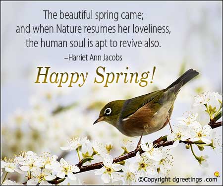 dgreetings's tweet image. The beautiful spring came; and when Nature resumes her loveliness, the human soul is apt to revive also.
Harriet Ann Jacobs
dgreetings.com/spring/spring_…
#Springquotes #Sayings #Famousquotes #cards #blossom #Springtime