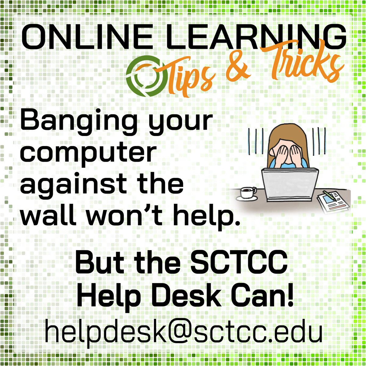 Sctcc On Twitter The Sctcc Help Desk Is Always Ready To Help You