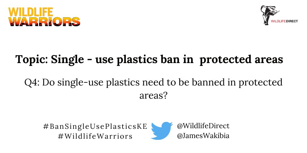 Q4: Do single-use plastics need to be banned in protected areas?  @JamesWakibia  #BanSingleUsePlasticsKE  #BanSingleUsePlastics