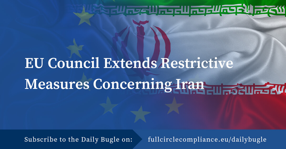 FullCircleCompl's tweet photo. #EU #Council Extends #Restrictive #Measures Concerning #Iran

https://t.co/vEqY3wEa4u

#FCC #DailyBugle #ExportControl #Embargoes #Sanctions #RestrictiveMeasures #Compliance #Trade #Import #Export #EU #Council #Iran https://t.co/Nve0z5ybYU