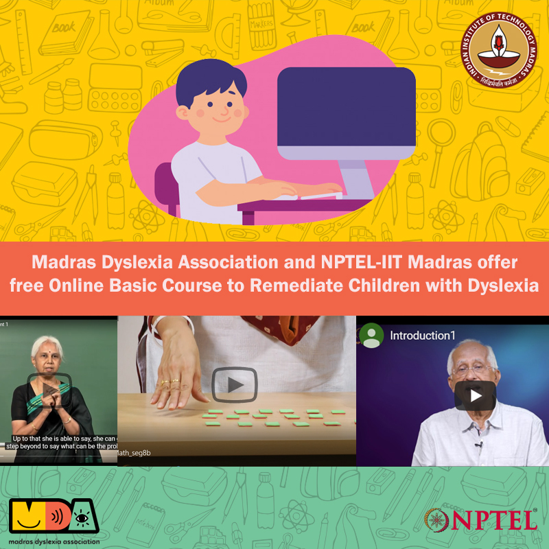 Madras Dyslexia Association and <a href="/nptelindia/">NPTEL</a>
<a href="/iitmadras/">IIT Madras</a>  offer free Online Basic Course onlinecourses.nptel.ac.in to Remediate Children with Dyslexia. ‘e-shikshanam’ content helps stakeholders attending to Primary School children with dyslexia
#mdaChennai
#eShikshanam