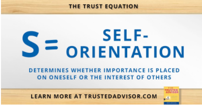 CharlesHGreen's tweet photo. A seller with low self-orientation (or self-focus) is free to completely and honestly focus on the customer — not for his own sake, but for the sake of the customer. And high-self orientation is quite a problem! Learn more about The Trust Equation here:https://t.co/DrB7LEQjwa https://t.co/UuD7cwC08u