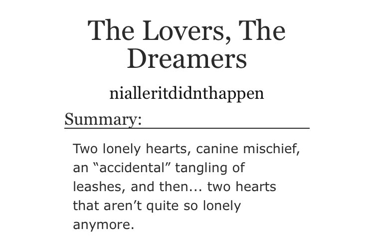 “The Lovers, The Dreamers” by nialleritdidnthappen •DOGS•dogs being matchmakers we love to see it•au https://archiveofourown.org/works/12292551 