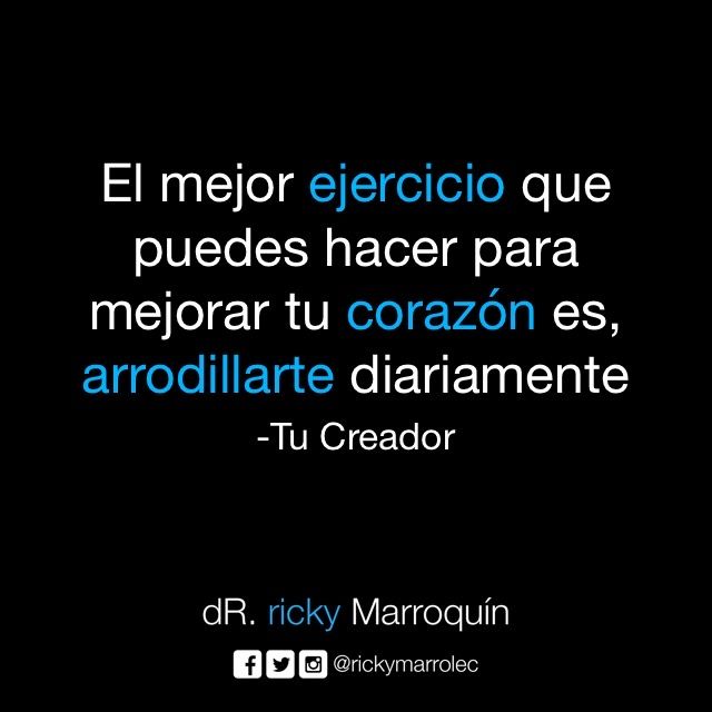 rickymarrolec's tweet photo. El mejor ejercicio que puedes hacer para mejorar tu corazón es, arrodillarte diariamente
-Tu Creador https://t.co/fs5IECHWTw