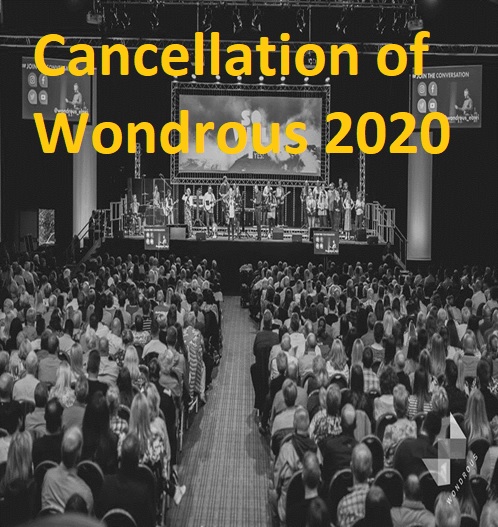 We regret that that Wondrous Bible Week 2020 is CANCELLED due to the ongoing Coronavirus epidemic.

Details of online content available during the week will be available post-Easter.

Relentless Youth Camp 2020 has also been cancelled.

#stayhome #staysafe #trustGod