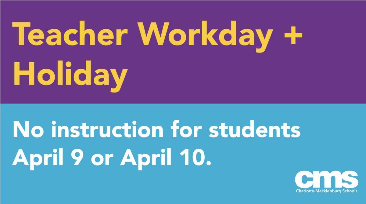 Today, April 9, is a teacher workday and tomorrow, April 10, is a district holiday. The CMS grab-and-go meal sites will be closed on Friday, April 10, but will remain operational during spring break, which starts next week.