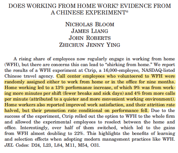 Back in 2010, four economists ran a fascinating randomized experiment that assigned workers in China to work from home  https://nbloom.people.stanford.edu/sites/g/files/sbiybj4746/f/wfh.pdfThey found WFH raised productivity, increased work satisfaction, and reduced worker attrition [though promotion rate fell]