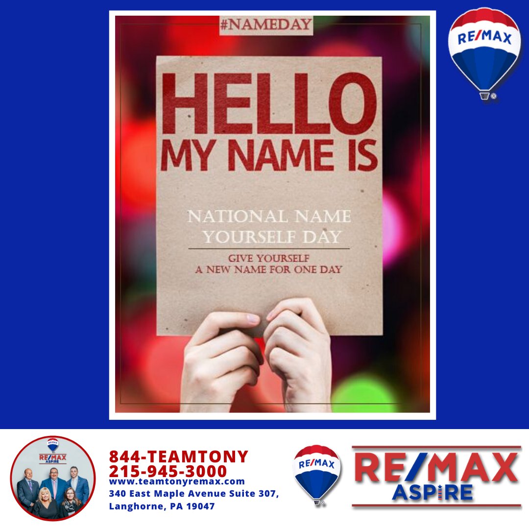 Re Max Aspire On Twitter Today Is Name Yourself Day Give