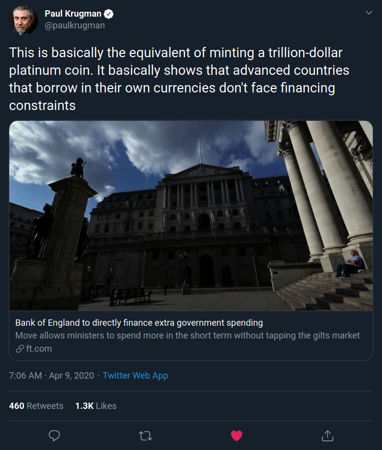 6. Here's  @paulkrugman today saying the U.K.'s embrace of overt monetary financing is "basically the equivalent of minting a trillion dollar platinum coin" & shows "advanced countries that borrow in their own currencies don't face financing constraints" https://twitter.com/paulkrugman/status/1248205705737314304