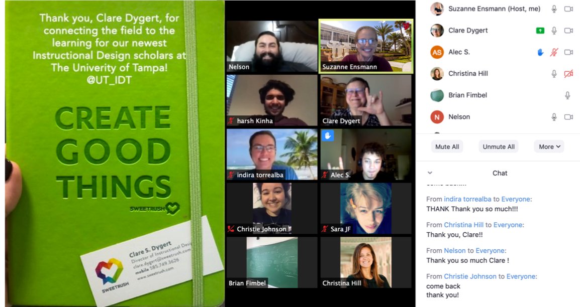 Despite chaos &amp; curveballs thrown, good emerges.  Thank you, Clare Dygert @SweetRushInc, for never ceasing to reflect that goodness &amp; share your light &amp; passion with eager scholars for the real-world instructional design field corporate perspective. <a href="/UT_IDT/">UT IDT Program</a> <a href="/UofTampa/">The University of Tampa</a> #eme601