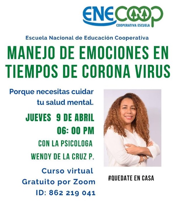 Te invitamos al curso virtual: 
MANEJO DE EMOCIONES EN TIEMPOS DE CORONA VIRUS
Fecha: 9 abr 2020 
Hora: 6:00 PM 
Libre de costo

Unirse a la reunión Zoom
us04web.zoom.us/j/862219041 

ID de reunión: 862 219 041