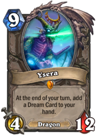 This is not to say that cards can't still have depth and have to be simple. Hearthstone's Ysera is a fantastic example and one of my favorite cards for exactly this reason.