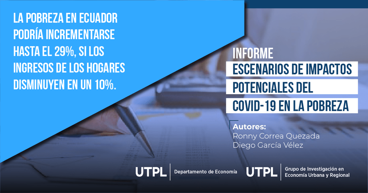utpl's tweet photo. 📊📈🇪🇨 Informe realizado por docentes @Diegogarciavele y @rfcorreaq del Dpto. de  #EconomíaUTPL analiza los potenciales efectos en la sociedad y en los índices de pobreza del país debido a la crisis económica por #Covid_19.

📄 Informe completo: https://t.co/XeadiH6mDi https://t.co/QOrQpT3pvL