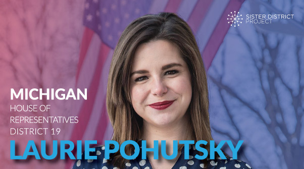 In MI HD19, we are thrilled to endorse Rep. Laurie Pohutsky. @lpohutsky19, a scientist, won her 2018 election by 221 votes. She's focused on healthcare, living wages, and clean water.  #ItStartsWithStates More:  https://sisterdistrict.com/candidates/laurie-pohutsky/Donate:  https://secure.actblue.com/donate/sdp-mi-pohutsky?refcode=social-twt