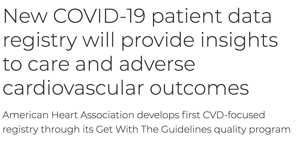 10/n:  @AHAScience launching  #COVID19  #cardiovascular disease patient data registry powered by @AHAResarch Get With The Guidelines  #GWTGGoal to collect biomarkers, clinical data, outcomes in  #COVID19 ptsTo participate in the registry, contact qualityresearch@heart.org