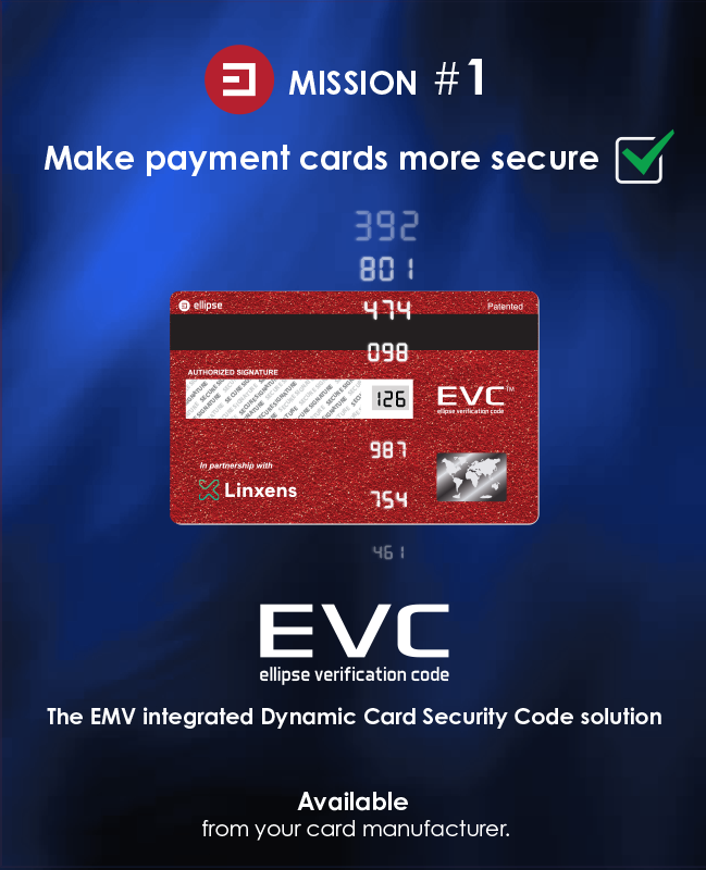 ellipse_la's tweet photo. MISSION #1: Make Payment Cards More Secure
SOLUTION: Replace Static Card Security Code
We make payment card data more secure for us all, by replacing the static security code with a Dynamic Card Security Code (EVC).
#EVC #ellipse #cnpfraud #evcbyellipse #falsedecline #EMV #cnp https://t.co/hGPyqzrMjO