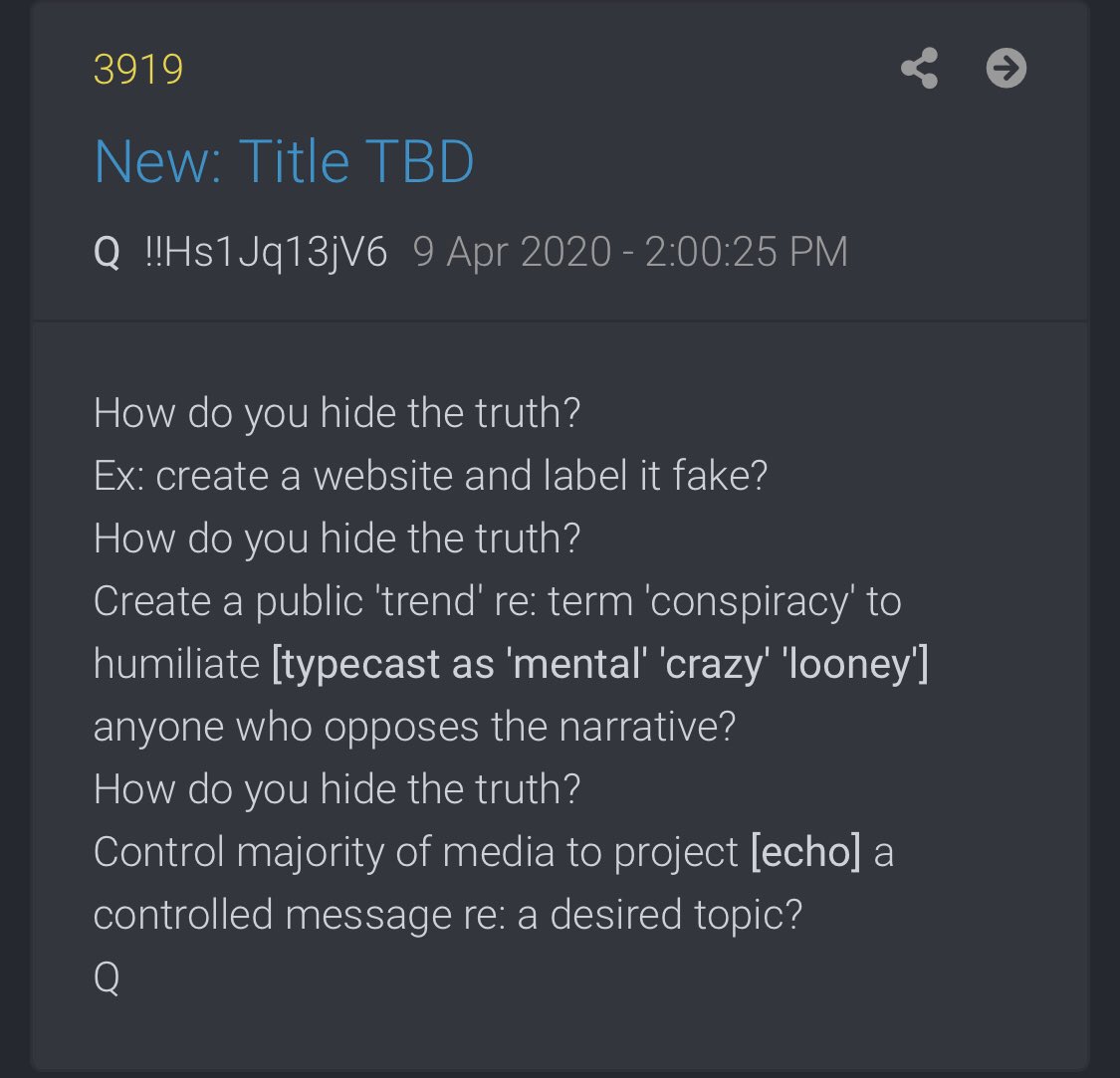 3919How do you hide the truth?Create a public & #39;trend& #39; re: term & #39;conspiracy& #39; to humiliate [typecast as & #39;mental& #39; & #39;crazy& #39; & #39;looney& #39;] anyone who opposes the narrative?How do you hide the truth?Control majority of media to project [echo] a controlled message re: a desired topic?Q