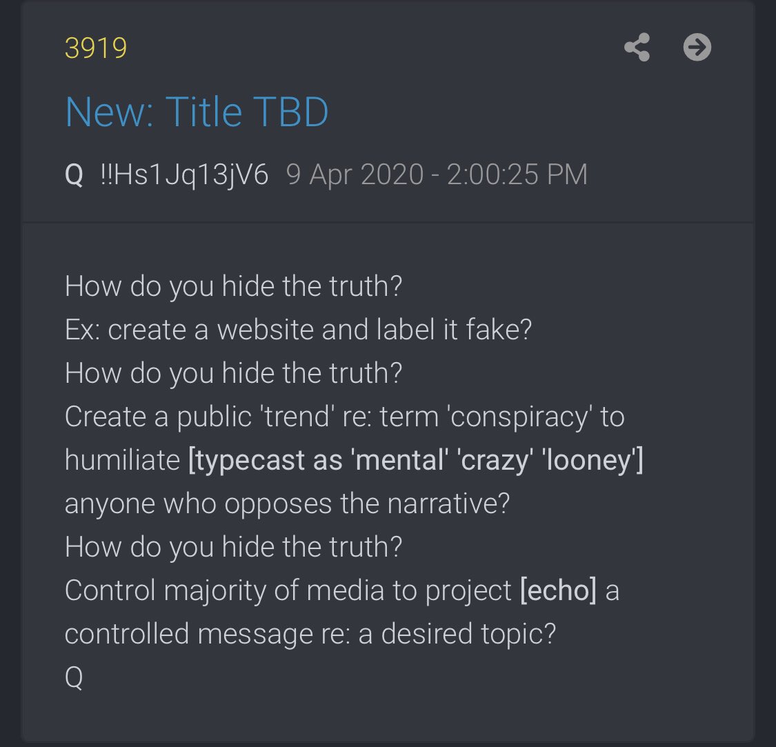 3919How do you hide the truth?Create a public 'trend' re: term 'conspiracy' to humiliate [typecast as 'mental' 'crazy' 'looney'] anyone who opposes the narrative?How do you hide the truth?Control majority of media to project [echo] a controlled message re: a desired topic?Q