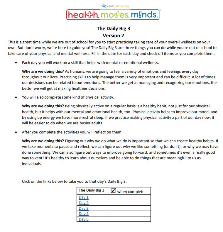 🎴 New Resource🎴

Daily Big 3 v2

The Daily Big 3 are three things students can do each day to take care of their physical and mental wellness. They will fill in the date for each day and check off items as they complete them #HPEatHome 

👉bit.ly/2JRGxyV