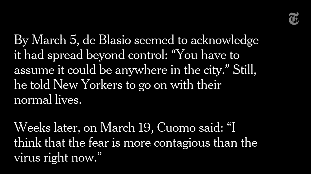 But from the start, even after the first confirmed case was announced on March 1, de Blasio and Cuomo worried as much about panic as they did about the virus.