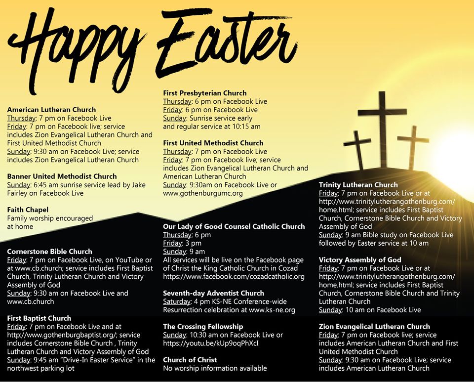 Here's a list of worship services for Easter Weekend compiled by the Gothenburg Chamber of Commerce. There are select services this evening.