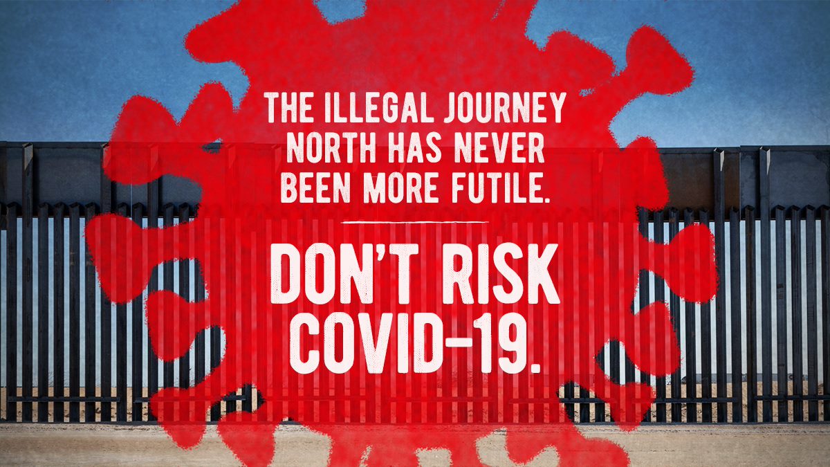 During this health pandemic, migrants must stop making the dangerous journey to the U.S. Border. You are putting your lives and the lives of everyone else at risk (including the USBP Agents who rescue you).