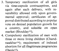 In this document, it suggests multiple methods of involuntary sterilization such as adding “fertility control agents” to water supplies, temporary sterilization of all young women “via time-capsule contraceptives,” &compulsory sterilization of men with three or more children