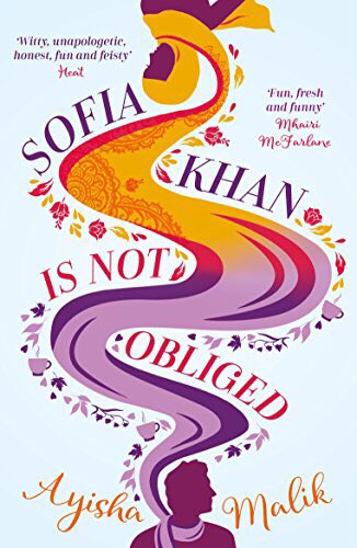 Sofia Khan is Not Obliged by  @Ayisha_Malik (one of my long standing fave reads! And I rec all of Ayisha’a other books too!)