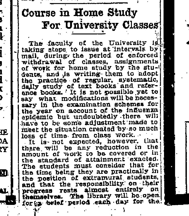 In an 1918 version of on-line classes, the universities began assigning students work through the mail. ‘It is not expected that there will be any reduction in the amount of work to be covered’