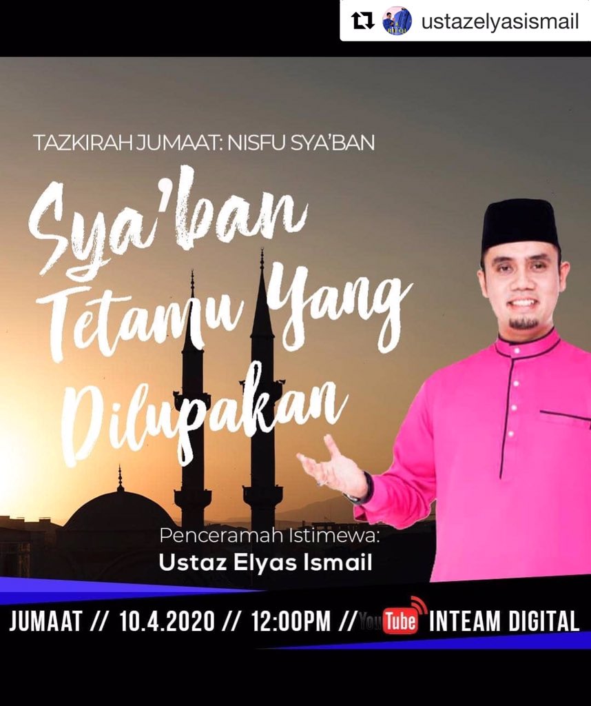Syahinteam's tweet photo. Salam Jumuah Mubarakah ke-4 @ PKP #dudukrumah #stayathome 🏠🕌🕋. In sha Allah jam 12tghri ini jom tonton bersama Tazkirah Jumaat bersama Alfadhil Ust Elyas Ismail dengan tajuk “Sya’ban,Tetamu Yang Dilupakan” secara LIVE di YouTube Channel : Inteam Digital https://t.co/l4LHwHkT16
