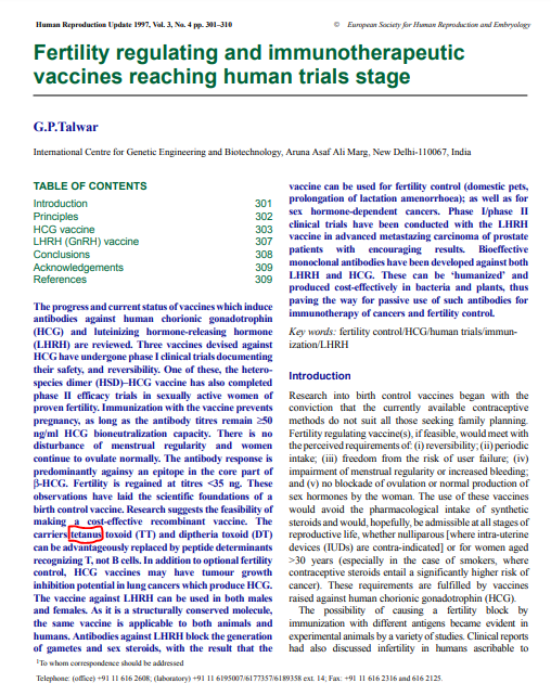 In 2014, Kenyan doctors found traces of HCG in Tetanus vaccines being distributed by WHO/funded by GatesWhy is this important?HCG is the same pregnancy hormone that is used in conjunction with Tetanus in that SAME ROCKEFELLER FOUNDATION FUNDED INDIAN INFERTILITY VACCINE