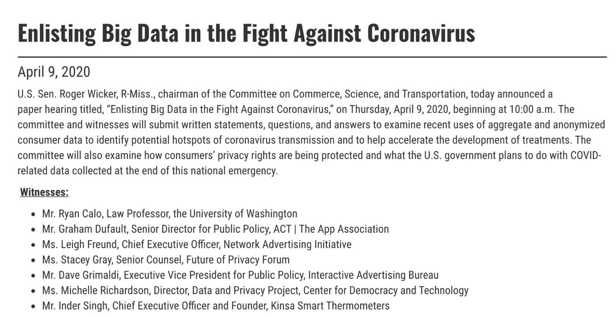 The U.S. Senate Committee on Commerce, Science & Transportation held a hearing today "Enlisting Big Data in the Fight Against Coronavirus" that was a “paper hearing” without video but instead of a bunch of submitted testimonies & questions @  https://www.commerce.senate.gov/2020/4/enlisting-big-data-in-the-fight-against-coronavirus Thread …
