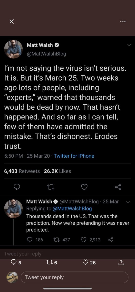 Matt Walsh Jan 27th: COVID-19 is no big dealWalsh 3/16: I was an idiot and you should ignore me on this topic 3/25: We haven’t had thousands of deaths yet!4/9 after 16k+ deaths: We way overreacted w/ shutdowns!