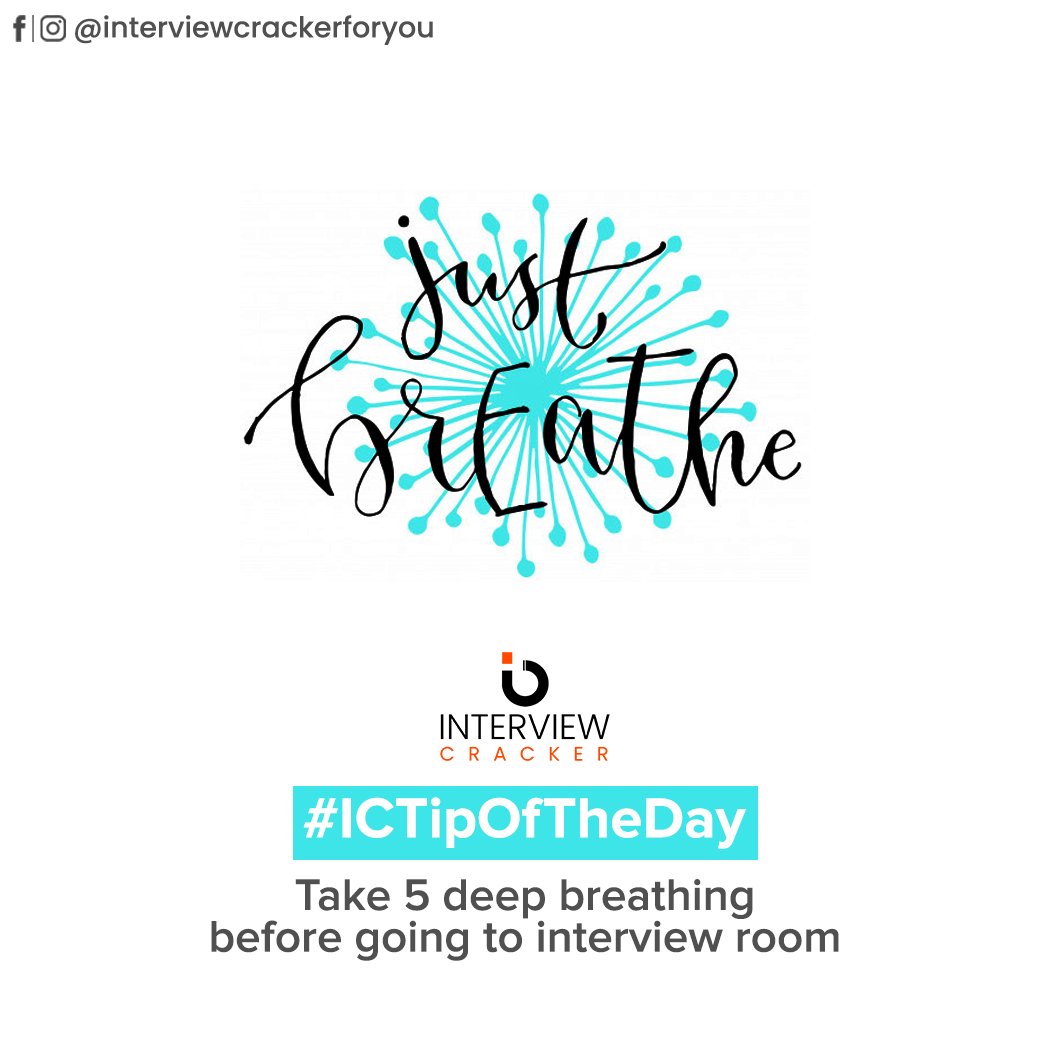 Interviewcrack2's tweet image. #ICTipOfTheDay
#DeepBreathing #InterviewRoom #FridayThoughts #FridayFeeling #FridayMotivation #Interview #InterviewTips  #Interviews #LockdownExtended #StayHomeIndia