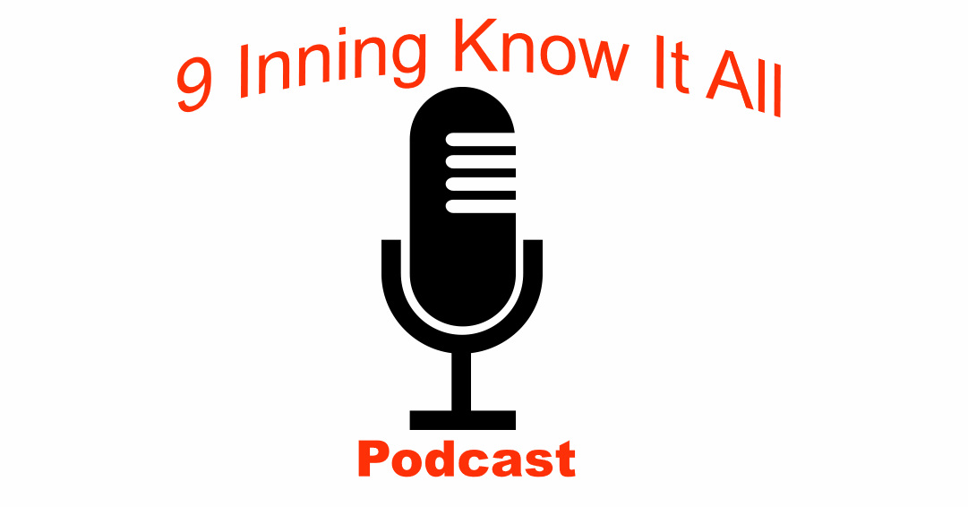 9 Inning Know It All Podcast tweet media