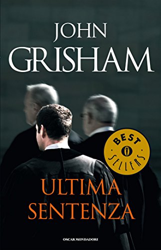 John Grisham L'ultima sentenza Oscar Mondadori 2008