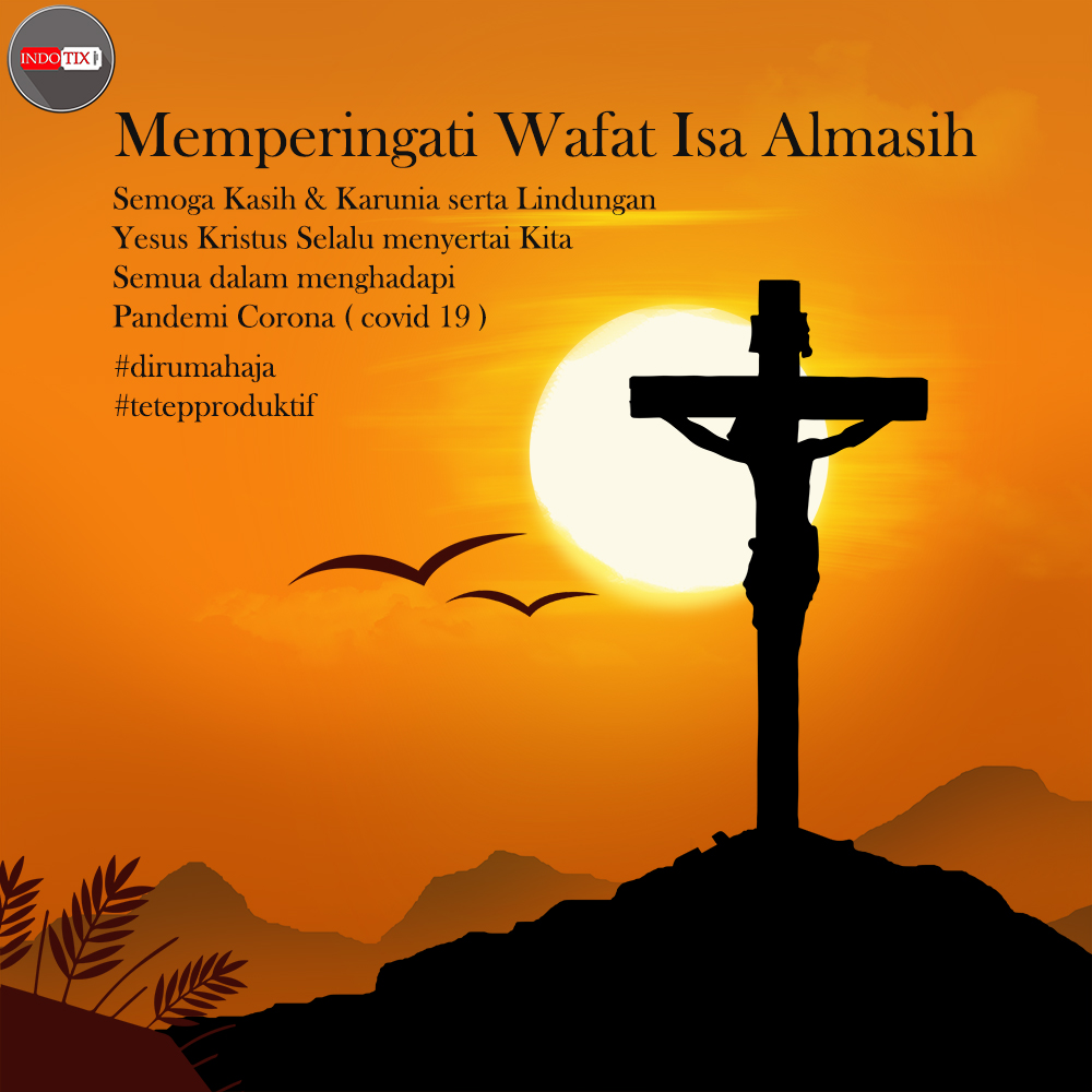 indotix's tweet photo. Memperingati Wafat Isa Almasih , Semoga Kasih , Karunia dan LindunganNya Menyertai Kita Semua dan Memberi Kekuatan kepada Kita Semua dalam Menghadapi Pandemi Corona 
#tetepdirumah #tetepproduktif #indotix https://t.co/4SeJhm8KCC