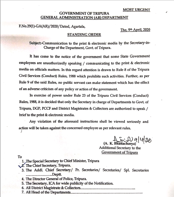 Tripura Government has issued standing order that only Secretaries in charge of Deptt. , DGP, PCCF and DMs can communicate with print and electronic media. Action will be taken against anybody making unauthorized communication.