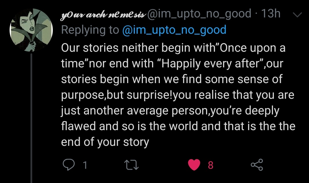 we're not stories. we're not alive for someone else. we live because we're born and we die because we're supposed to.the beauty of our existence is it's sheer audacity in the face of absurdity. in searching for a purpose to life, we often forget that living IS the purpose.