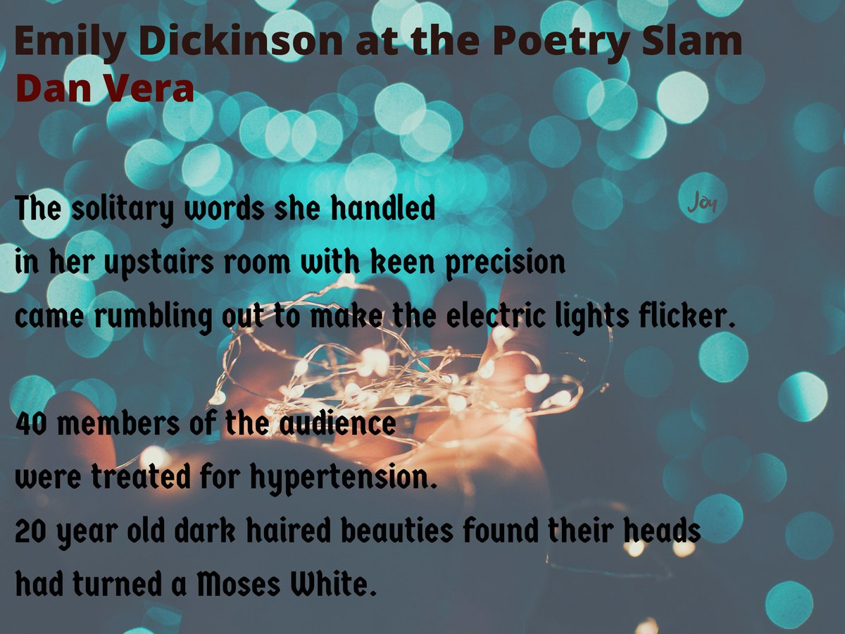 Emily Dickinson at the Poetry Slam (excerpt)- Dan Vera  #PoetryMonth