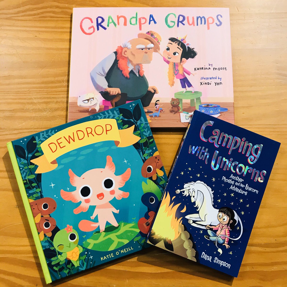 GRANDPA GRUMPS by  @kmoorebooks, illus  @xindiyanart!DEWDROP by  @strangelykatie!CAMPING WITH UNICORNS, number 11 (!) in the wonderful PHOEBE AND HER UNICORN series by  @MizDanaClaire!