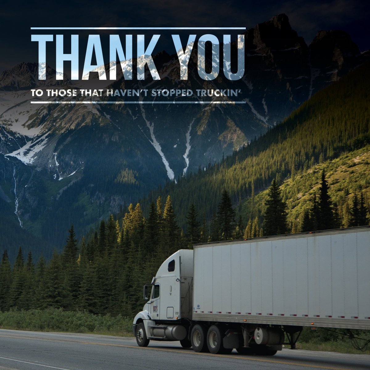 THANK YOU to those who haven't stopped trucking and are helping essential goods to their destinations.
