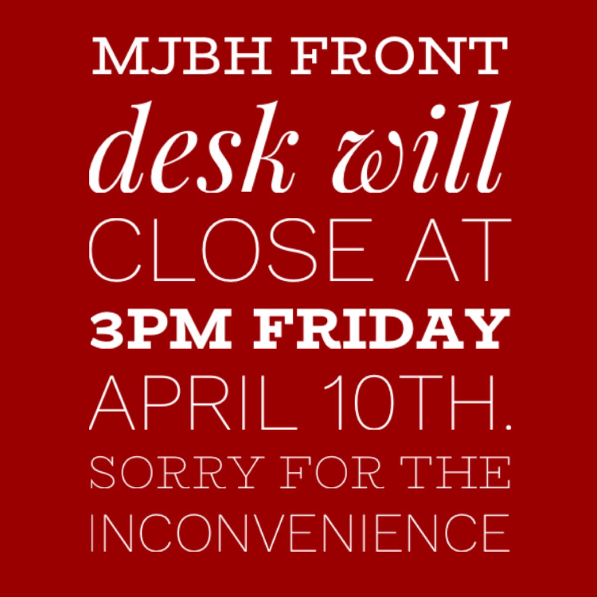 Today the desk will close at 3pm instead of 6pm. We apologize for this inconvenience.