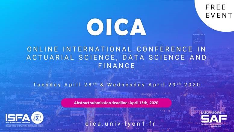 ⏰Plus que 3 jours pour soumettre votre abstract à la CONFÉRENCE OICA : Online International Conference in #ActuarialScience, #datascience and #finance les 28-29 AVRIL 2020📅
Venez rejoindre nos plus de 400 inscrits dans le monde ! Inscription gratuite: oica.univ-lyon1.fr