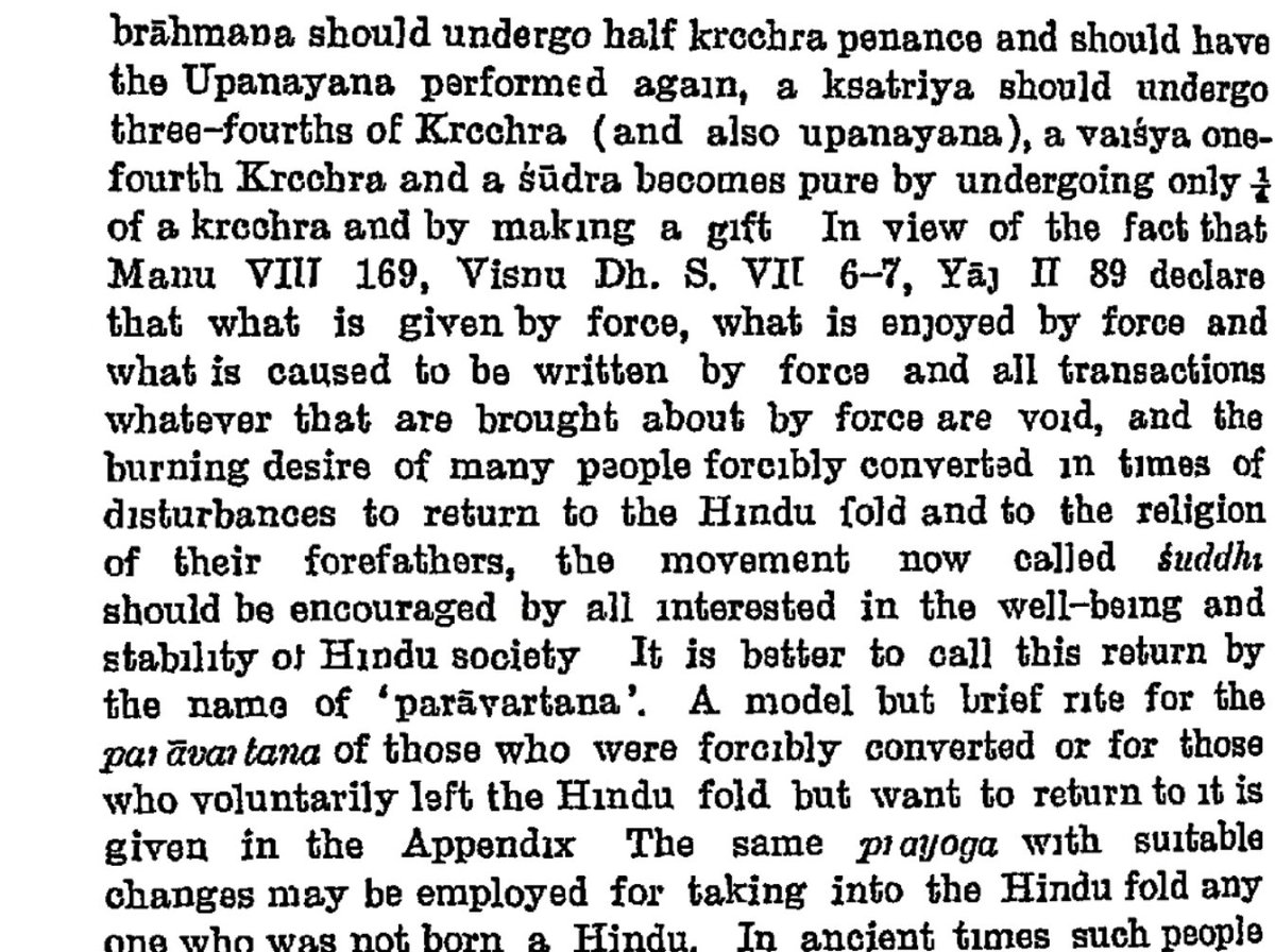 the Brāhmāṇas expected to undertake a half krccha penance in addition to reperforming an ūpanayan rite. In accordance to Varna, a gradual decline in degree of 'expiation' rites were expected. Parāvartana model was followed for bringing back those who involuntarily or voluntarily